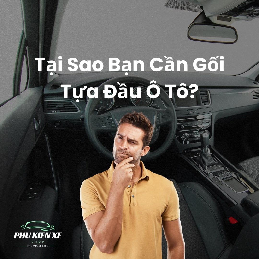 tại sao lại cần gối tựa đầu xe ô tô?