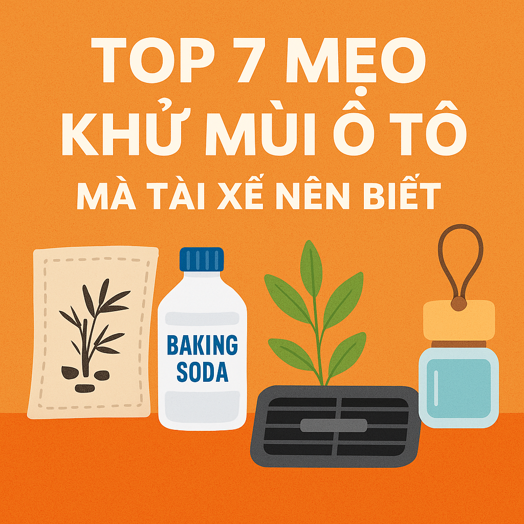 top 7 mẹo khử mùi ô tô